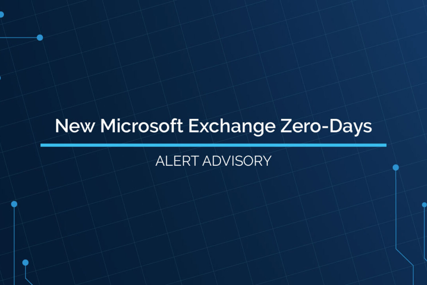 Alert Advisory New Microsoft Exchange ZeroDays HAWKEYE